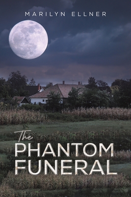 The Phantom Funeral - Marilyn Ellner