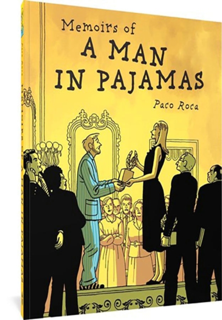 Memoirs of a Man in Pajamas - Paco Roca