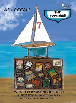AS I RECALL . . . The Explorer - Mark Duffield