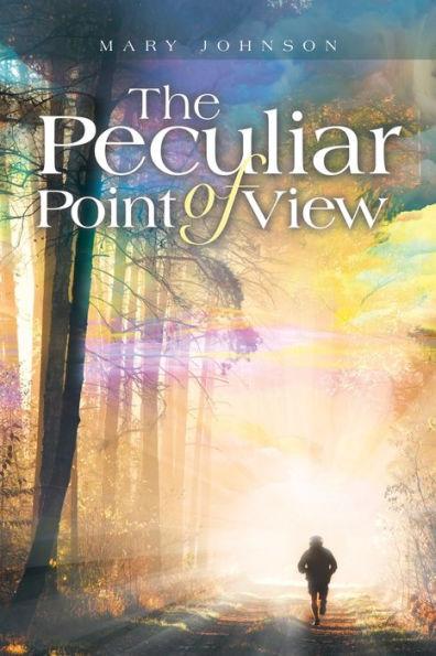 The Peculiar Point of View - Mary Johnson