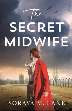 The Secret Midwife - Soraya M. Lane