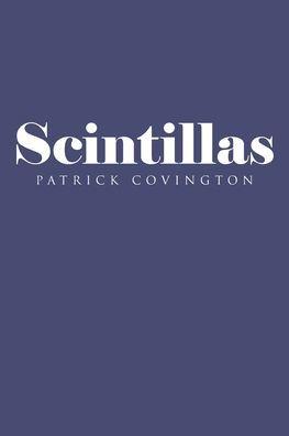 Scintillas - Patrick Covington