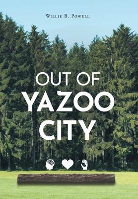 Out of Yazoo City - Willie B. Powell