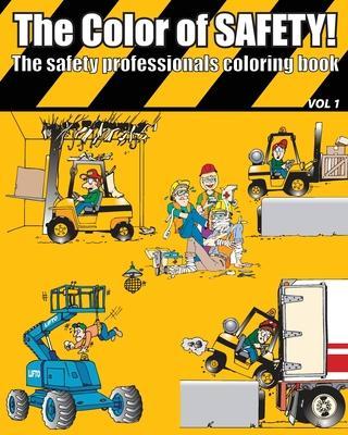 The Color of Safety: The Safety Professionals Coloring Book - Patrick Bochnak