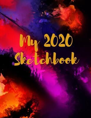 My 2020 Sketchbook: Spectacular 2020 Design! Trendy Awesome, High Quality Sketchbook Drawing Pad Paper for Your Most Explosive Year of Cre - 2020 Design Sketchbo Paper &. Design Co