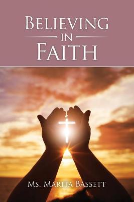 Believing in Faith - Marita Bassett