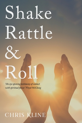 Shake Rattle & Roll - Chris Kline