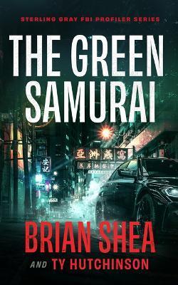 The Green Samurai - Brian Shea