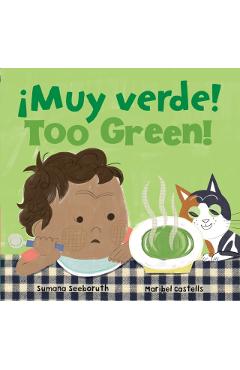 Too Green! / ¡Muy Verde! - Sumana Seeboruth