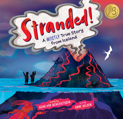 Stranded!: A Mostly True Story from Iceland - Ævar Þór Benediktsson
