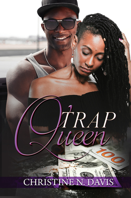 Trap Queen - Christine N. Davis