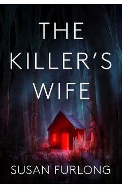Coperta cărții 'The Killer's Wife - Susan Furlong'