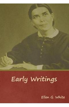 Poza produsului Early Writings - Ellen G. White