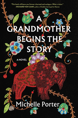 A Grandmother Begins the Story - Michelle Porter
