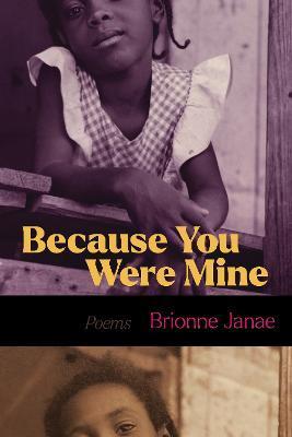 Because You Were Mine - Brionne Janae