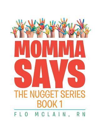 Momma Says: Book 1 - Flo Mclain