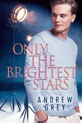Only the Brightest Stars - Andrew Grey