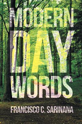 Modern Day Words - Francisco C. Sarinana