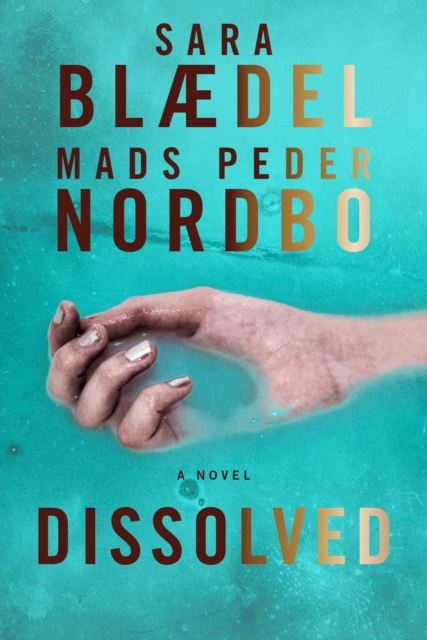 Dissolved - Sara Blaedel