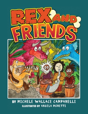 Rex and Friends - Michele Wallace Campanelli