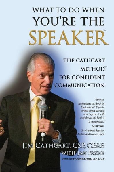 What to Do When You're the Speaker - Jim Cathcart