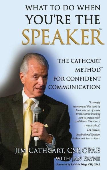 What to Do When You're the Speaker - Jim Cathcart