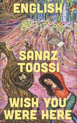 English / Wish You Were Here: Two Plays - Sanaz Toossi