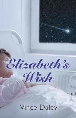 Elizabeth's Wish - Vince Daley
