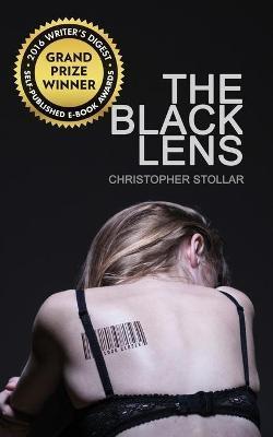 The Black Lens - Christopher Stollar