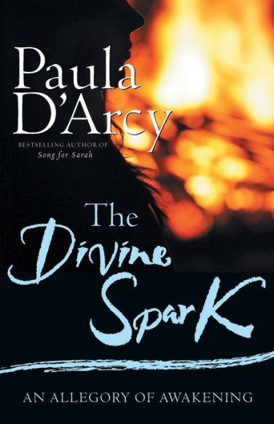 The Divine Spark - Paula D'arcy