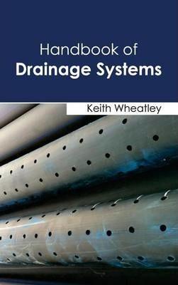 Handbook of Drainage Systems - Keith Wheatley