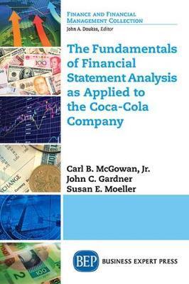 The Fundamentals of Financial Statement Analysis as Applied to the Coca-Cola Company - Carl Mcgowan