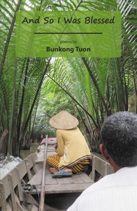 And So I Was Blessed - Bunkong Tuon