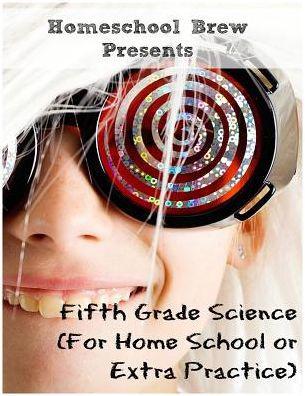 Fifth Grade Science: (For Home School or Extra Practice) - Thomas Bell