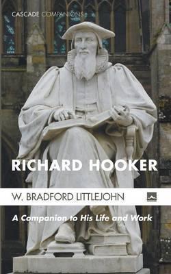 Richard Hooker - W. Bradford Littlejohn