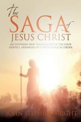 The Saga of Jesus Christ - John Wright