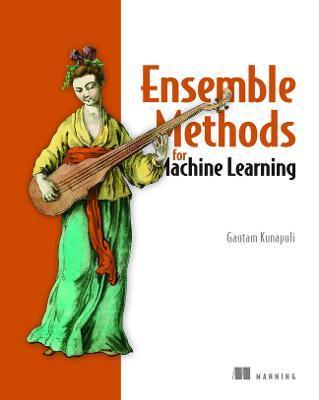 Ensemble Methods for Machine Learning - Gautam Kunapuli