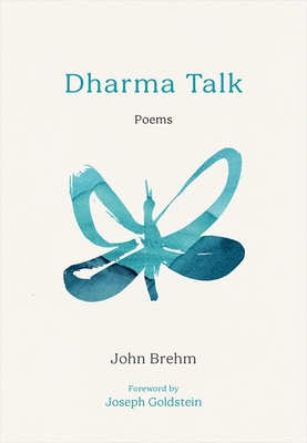 Dharma Talk: Poems - John Brehm