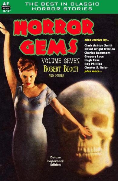 Horror Gems, Volume Seven, Robert Bloch and Others - Gregory Luce