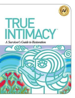 Coperta cărții 'True Intimacy: A Survivor's Guide to Restoration - Angela Williams'