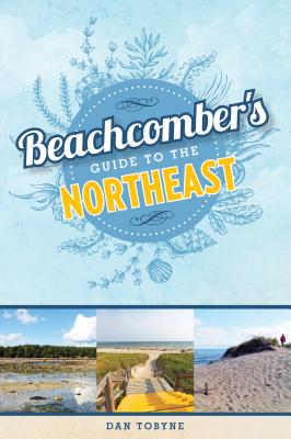 Beachcomber's Guide to the Northeast - Dan Tobyne
