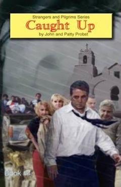 Coperta cărții 'Caught Up - John Probst'