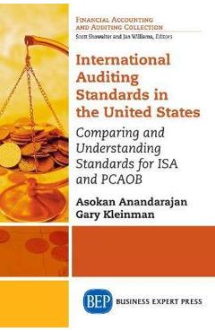 Coperta cărții 'International Auditing Standards in the United States: Comparing and Understanding Standards for ISA and PCAOB - Asokan'