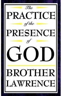 Coperta cărții 'The Practice of the Presence of God - Brother Lawrence'
