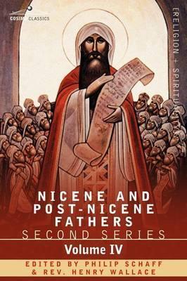 Nicene and Post-Nicene Fathers: Second Series Volume IV Anthanasius: Selects Works and Letters - Philip Schaff