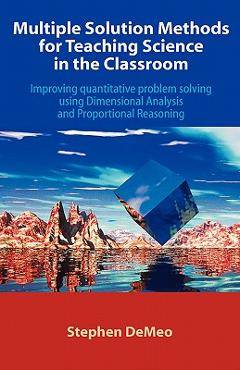 Coperta cărții 'Multiple Solution Methods for Teaching Science in the Classroom: Improving Quantitative Problem Solving Using'