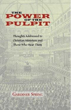Poza produsului The Power of the Pulpit - Gardiner Spring
