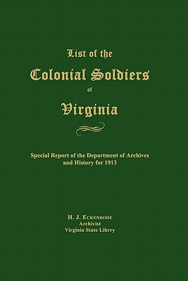 List of the Colonial Soldiers of Virginia - H. J. Eckenrode