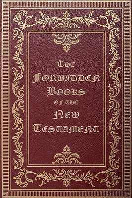 The Forbidden Books of the New Testament - William Wake