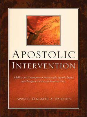 Apostolic Intervention - Elizabeth A. Hairston